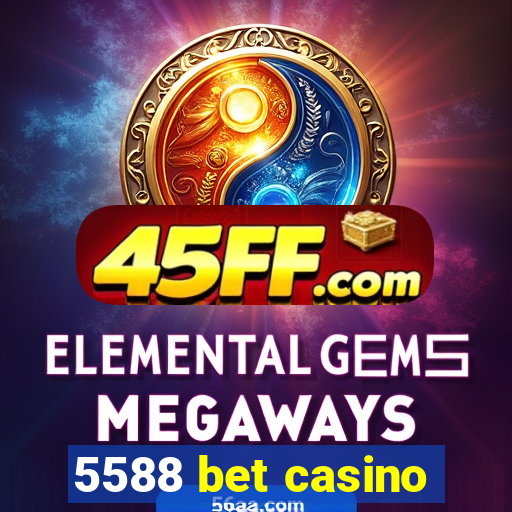 5588 bet casino